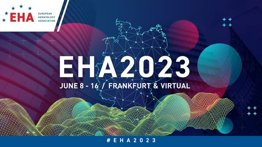 EHA 2023 ——崔兴教授团队再次亮相世界舞台